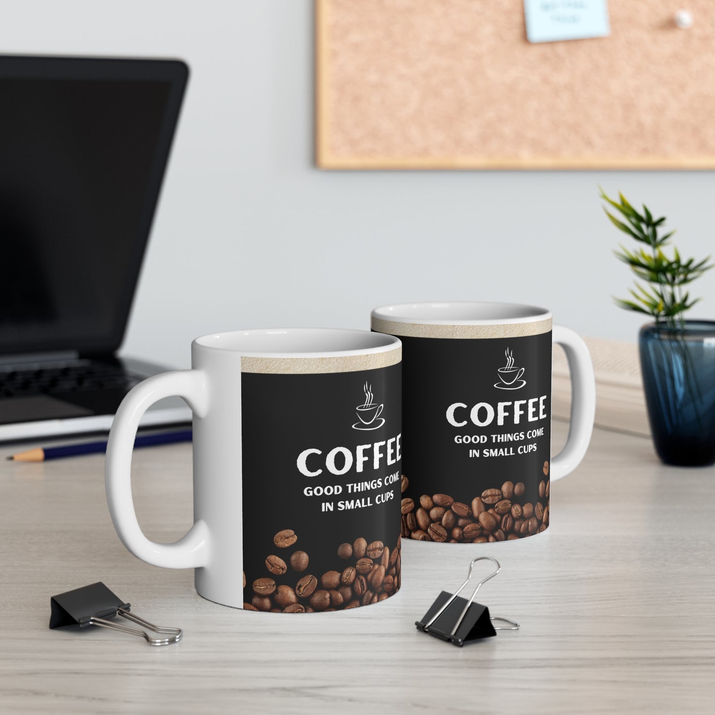 Black Coffee Mug 11oz - Good things come in small cups