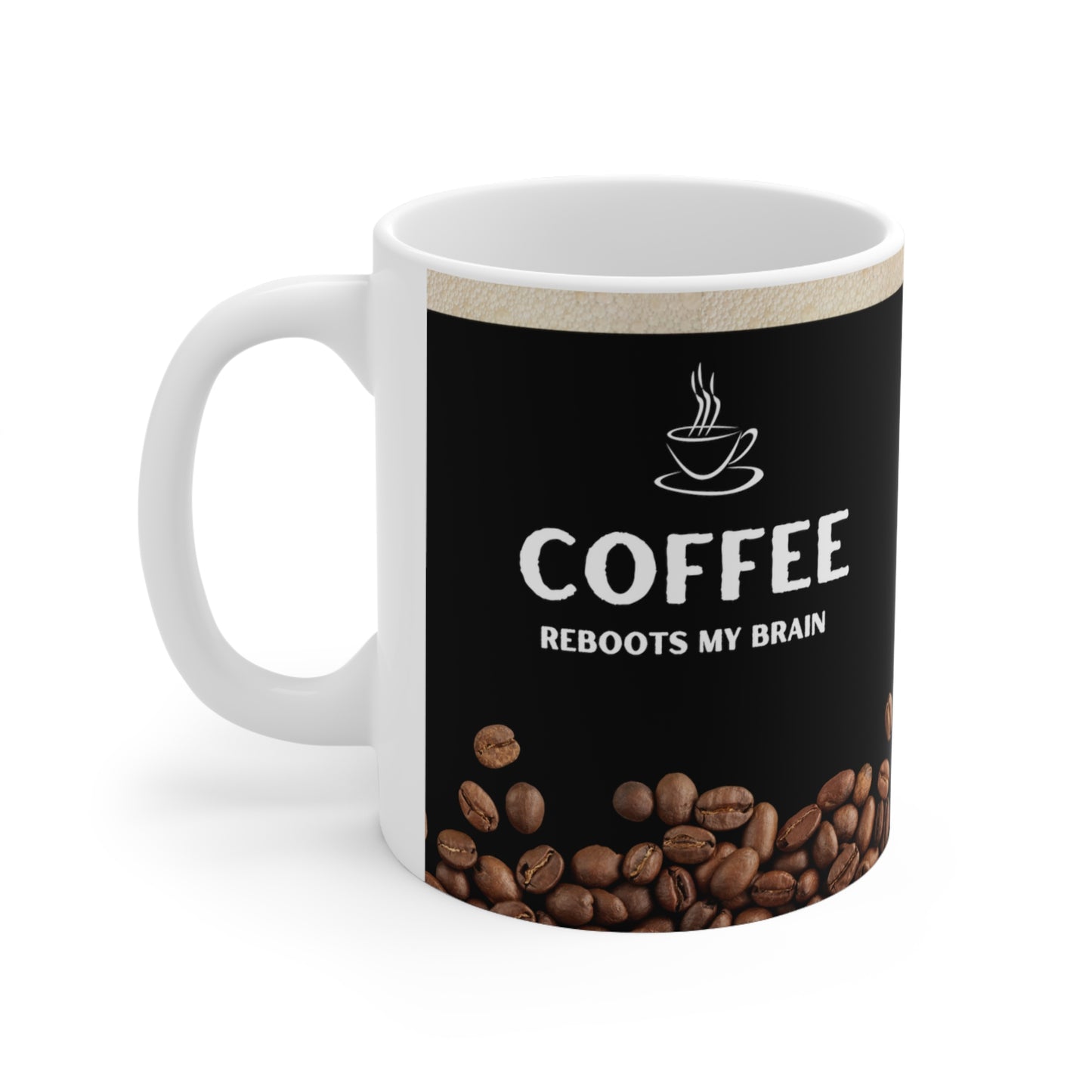 Black Coffee Mug 11oz - Reboots my brain