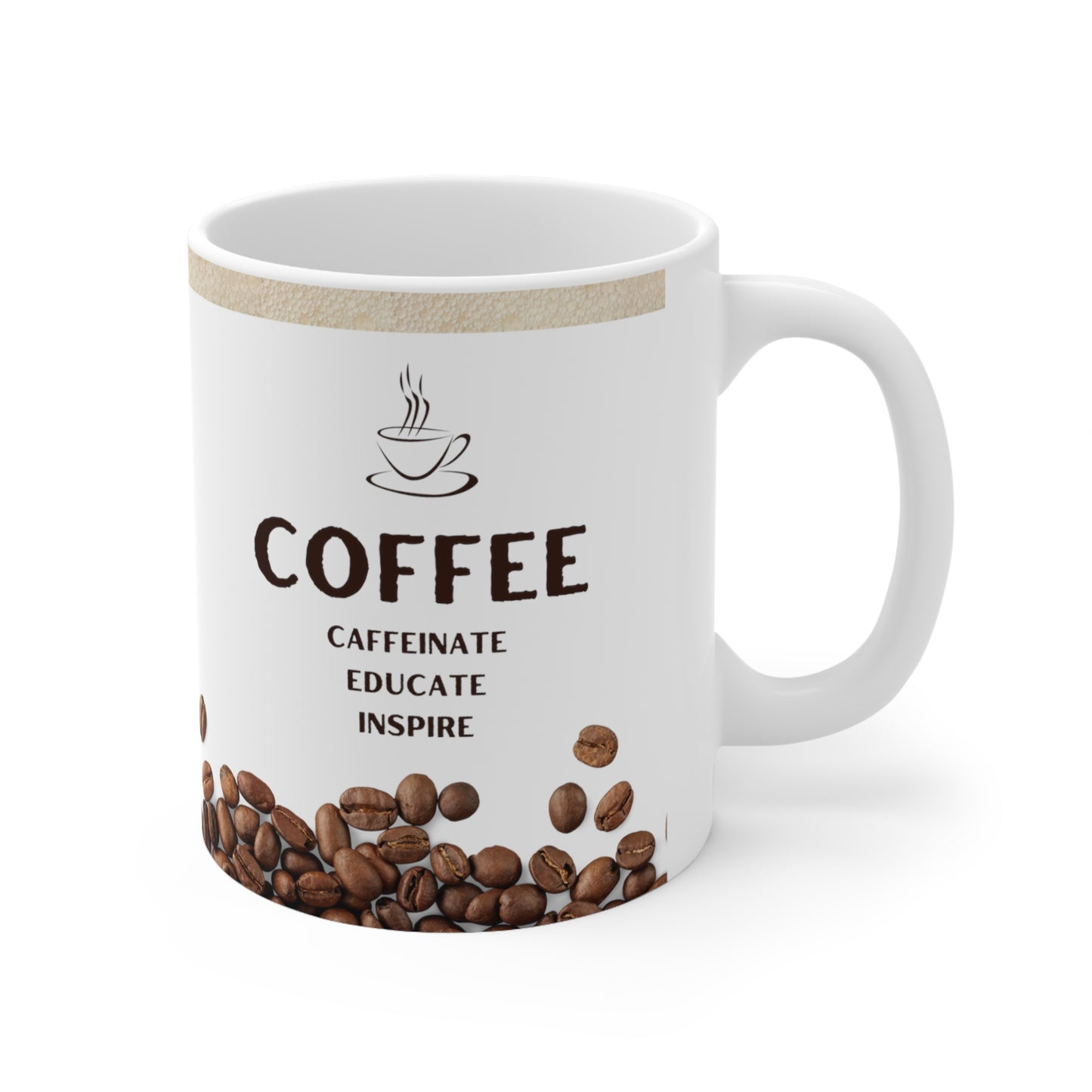 Coffee Mug 11oz - Caffeinate, Educate, Inspire