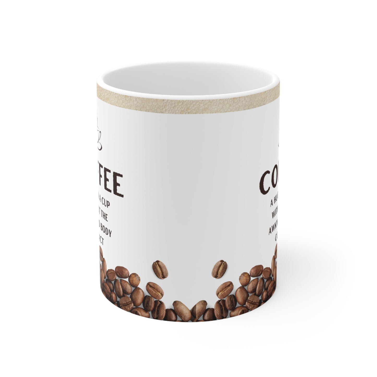 White Coffee Mug 11oz - A hug in a cup without the awkward body contact