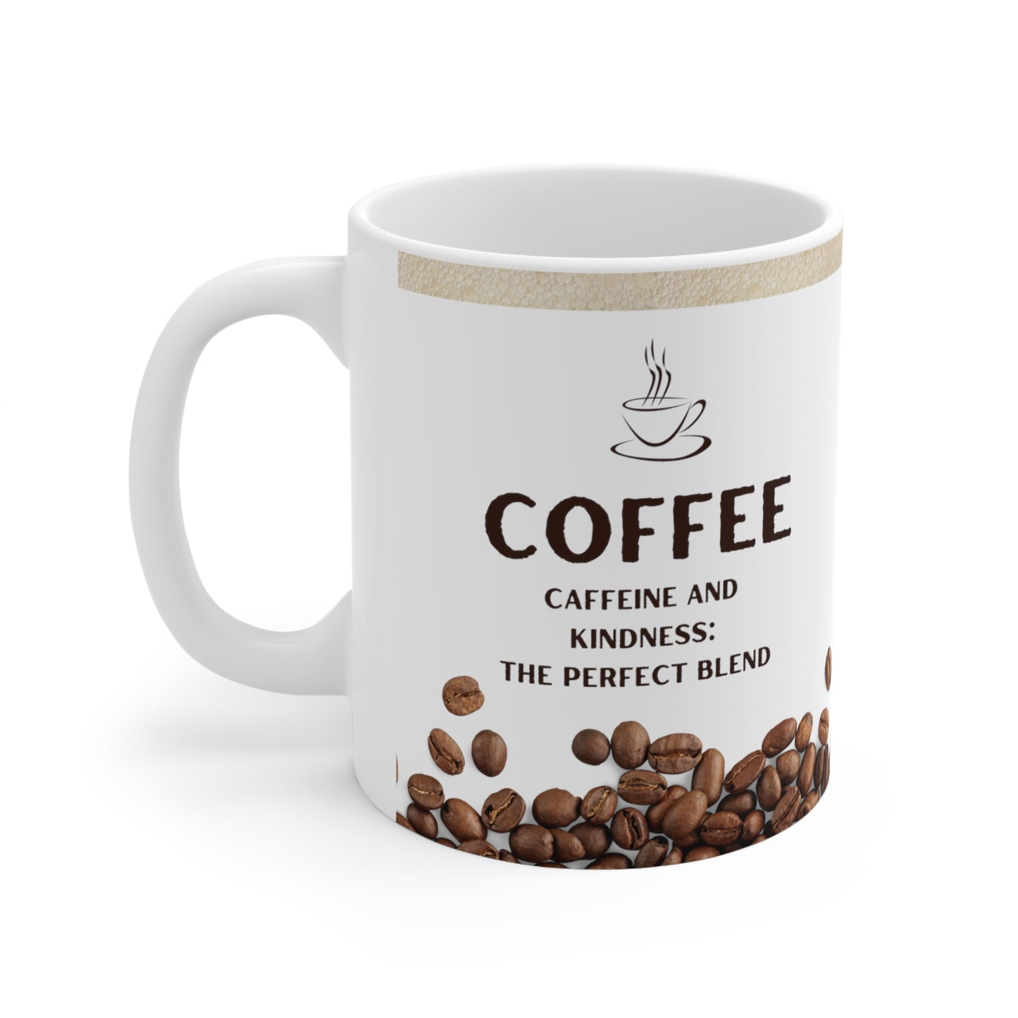 White Coffee Mug 11oz - Caffeine and Kindness