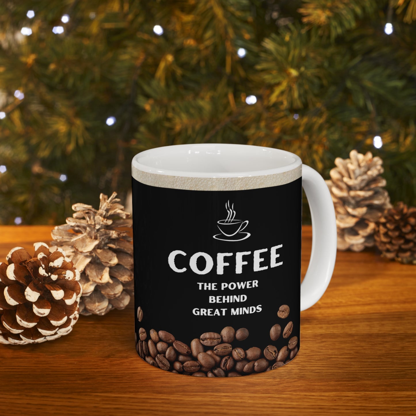 Black Coffee Mug 11oz - The Power behind Great Minds