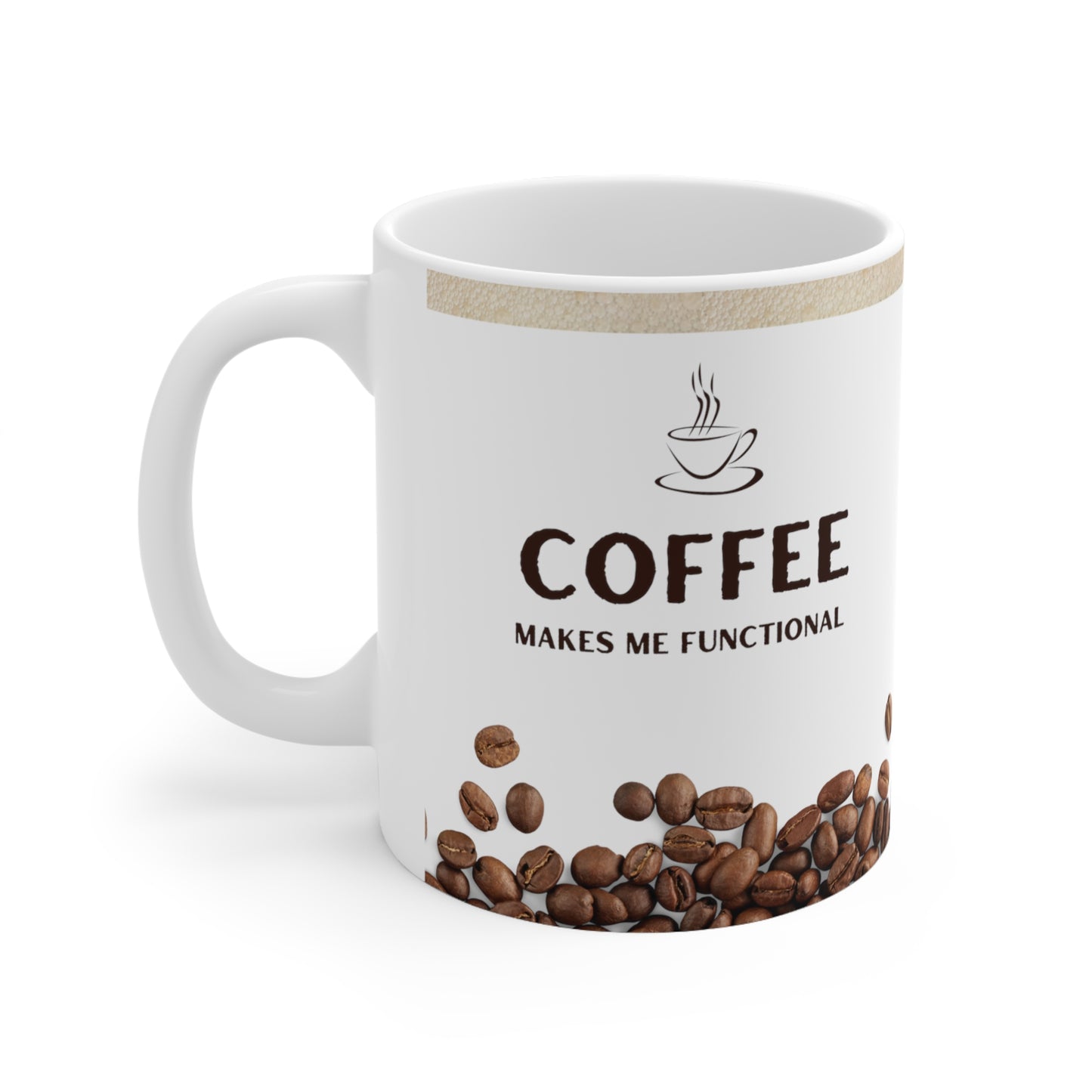 White Coffee Mug 11oz - Makes Me Functional