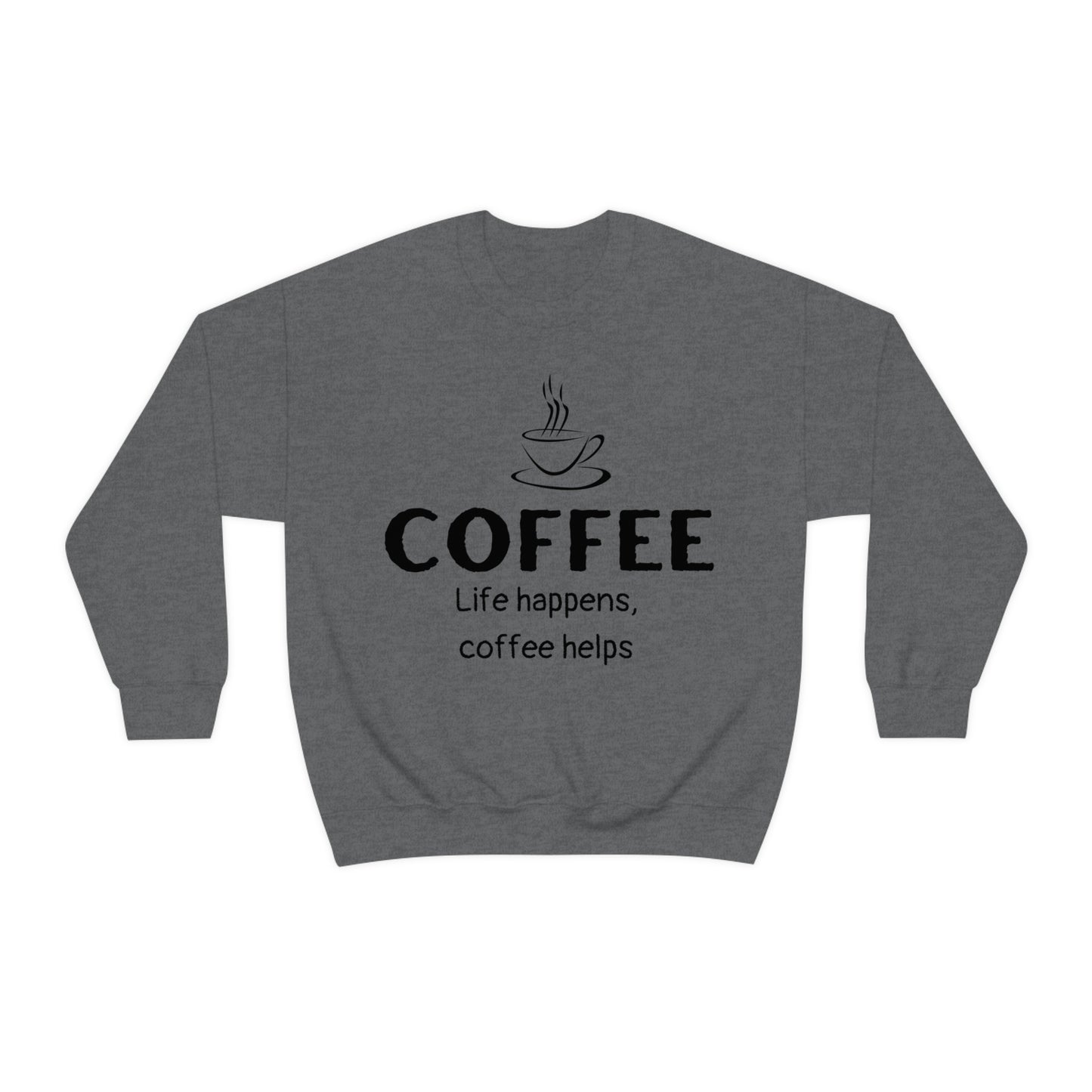 Heavy Blend™ Sweatshirt - Life Happens Coffee Helps