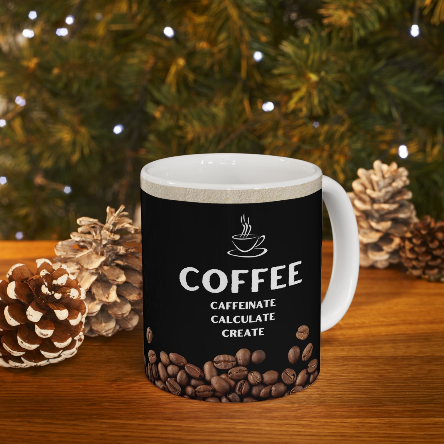 Black Coffee Mug 11oz - Caffeinate Calculate Create