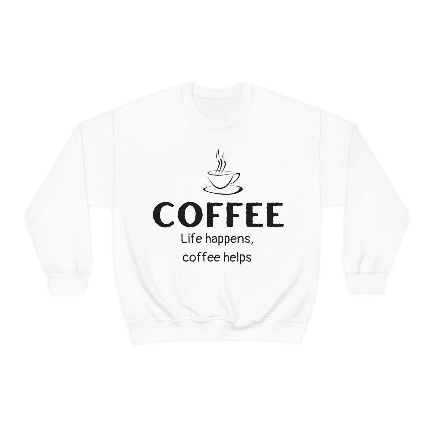 Heavy Blend™ Sweatshirt - Life Happens Coffee Helps