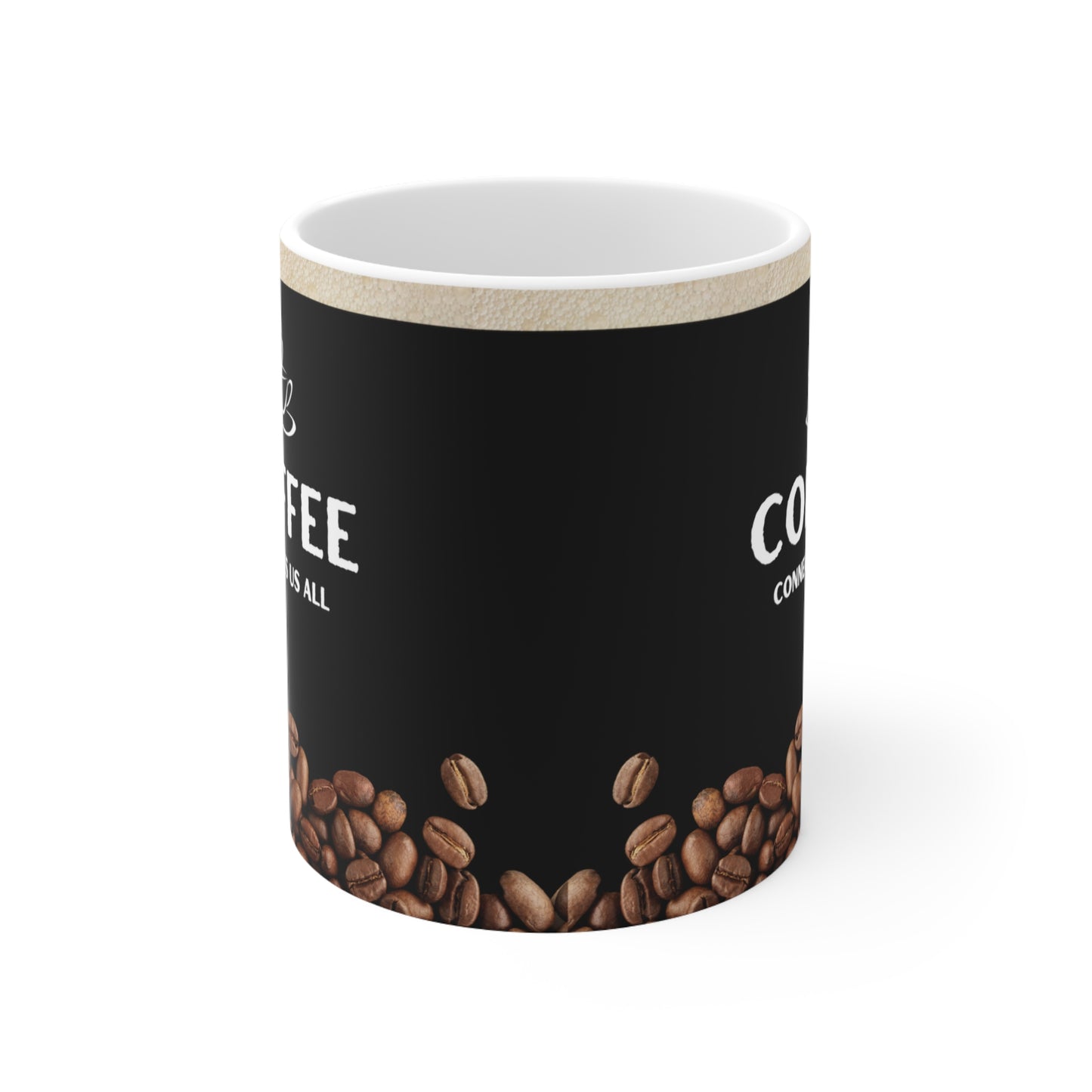 Black Coffee Mug 11oz - Connects Us All